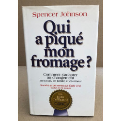 Qui a piqué mon fromage: Comment s'adapter au changement au...