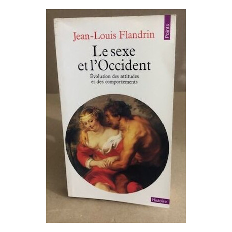 Le Sexe et l'Occident : Evolution des attitudes et des comportements