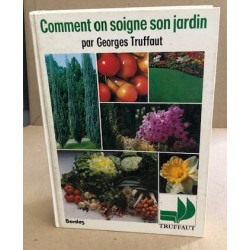 Comment on soigne son jardin