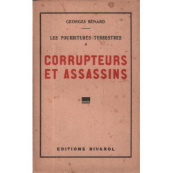 Les pourritures terrestres * / corrupteurs et assassins