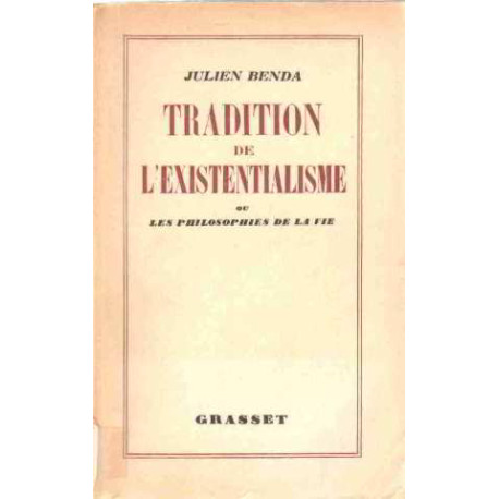 Tradition de l'existentialisme ou les philosophies de la vie