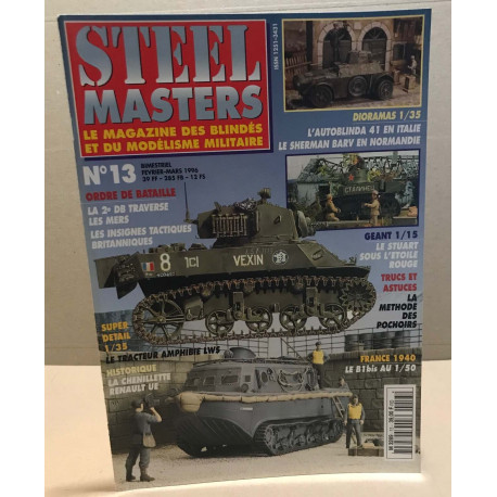 Steel masters / le magazine des blindes et du modélisme militaire...