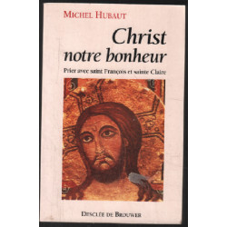 Christ notre bonheur