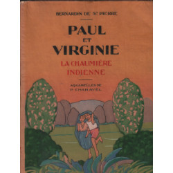 Paul et virginie la chaumiere indienne / aquarelles de Chavarel