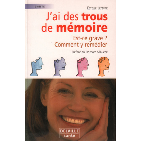 J'ai des trous de memoire