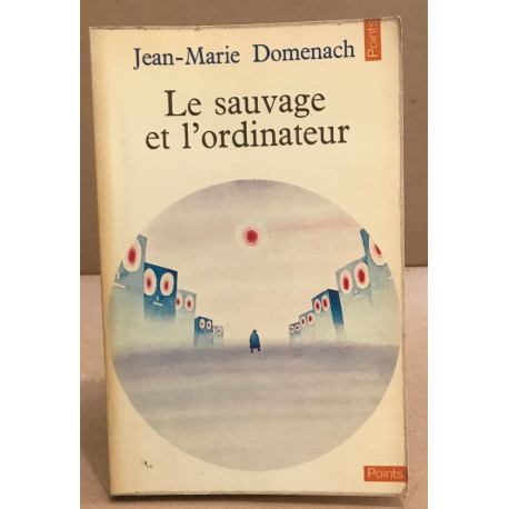 Le sauvage et l'ordinateur