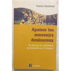 Apaiser les souvenirs douloureux - Un chemin de résilience...