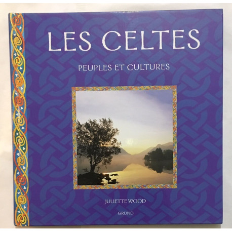 Les celtes : peuples et cultures