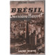 Brésil : dernière heure