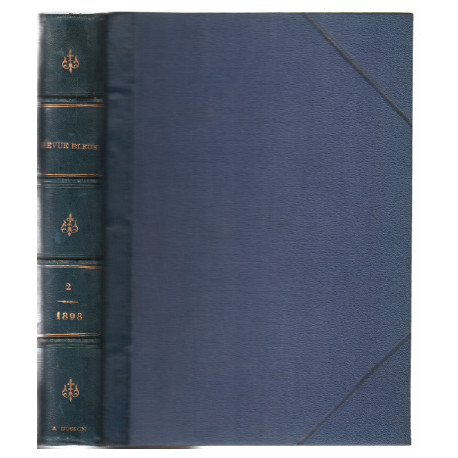 Revue bleue année 1898 tome 2 / revue politique et littéraire