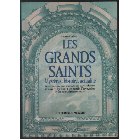 Les grands saints. mystère histoire actualités