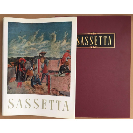 SASSETTA et le maitre de l' Osservanza (170 planches hors texte)