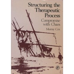 Structuring the Therapeutic Process: Compromise with Chaos - A...