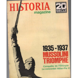 Mussolini triomphe 1935-1937 / historia magazine n° 149