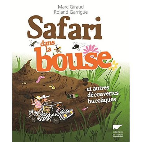 Safari dans la bouse et autres découvertes bucoliques