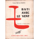 Bati pour le vent / illustrations de bernard flault