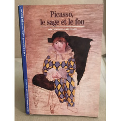 Picasso : Le Sage et le Fou