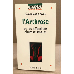 L' Arthrose et les Affections Rhumatismales