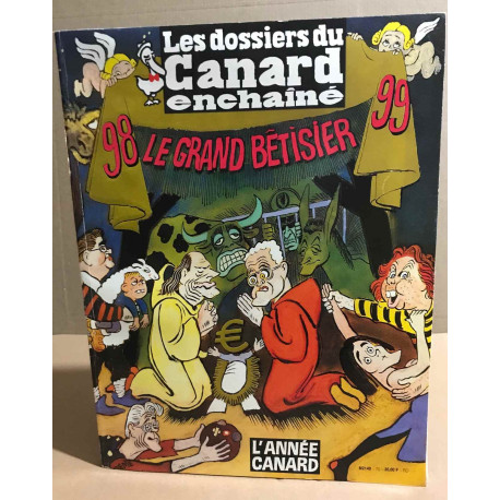 Les dossiers du canard n° 70 / le grand betisier 1998-1999 /...