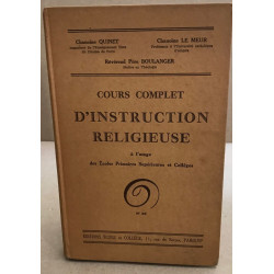 Cours complet d'instruction religieuse à l'usage des ecoles...