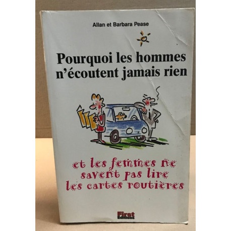 Pourquoi les hommes n'écoutent jamais rien et les femmes ne savent...