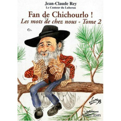 Fan de Chichourlo ! Les mots de chez nous - Tome 2