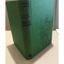La vie passionnée de Guillaume Apollinaire