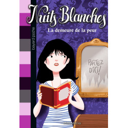 Nuits blanches Tome 01: La demeure de la peur