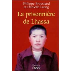 La Prisonnière De Lhassa. Ngawang Sangdrol Religieuse Et Résistante