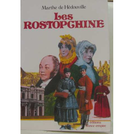 Les Rostopchine : Une grande famille russe au xixe siècle