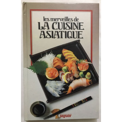 Les merveilles de la cuisine Asiatique (200 recettes)