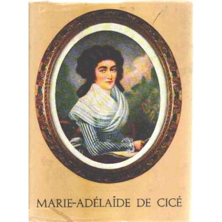 Marie adelaide de cice fondatrice de la societe des filles du...