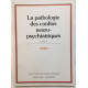 La pathologie ds confins neuro-psychiatriques (tome 2)