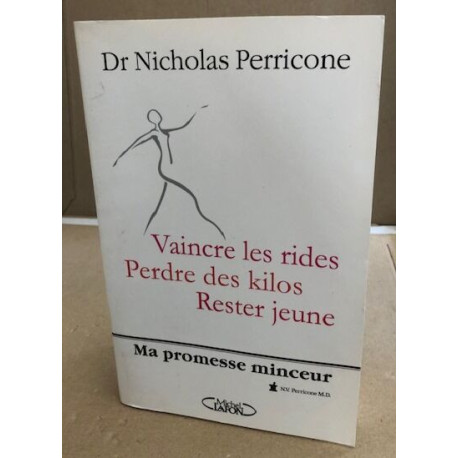 Ma promesse minceur - vaincre les rides perdre des kilos rester jeune