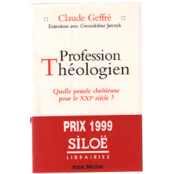 Profession théologien: Quelle pensée chrétienne pour le XXIe siècle