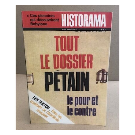 Historama n° 277 / tout le dossier Petain : le pour et le contre