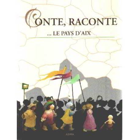 Conte raconte ...le pays d'aix