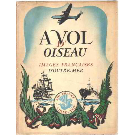 A vol d'oiseau / images françaises d'outre mer