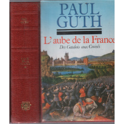 L'aube de la france des gaulois aux croisés