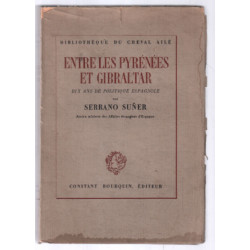 Entre les Pyrénées et Gibraltar : dix ans de politique espagnole...