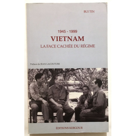 Vietnam 1945-1999. La face cachée du régime