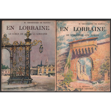 En Lorraine ( 2 tomes ) / le Coeur De La Lorraine de l'argonne aux...