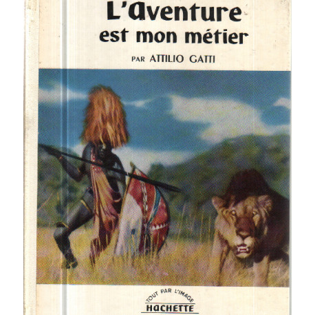 L'aventure est mon metier