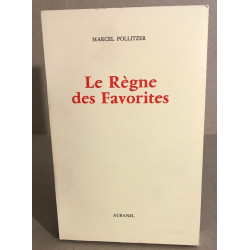 Le règne des favorites