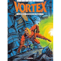 Vortex tome 1 : Campbell voyageur du temps