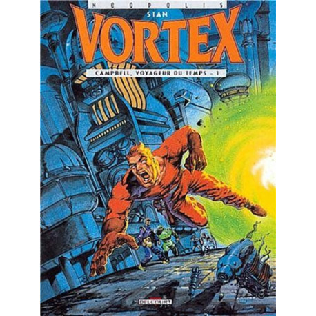 Vortex tome 1 : Campbell voyageur du temps