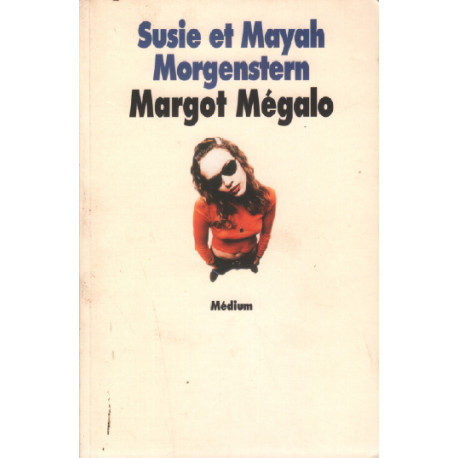 Margot Mégalo / medium