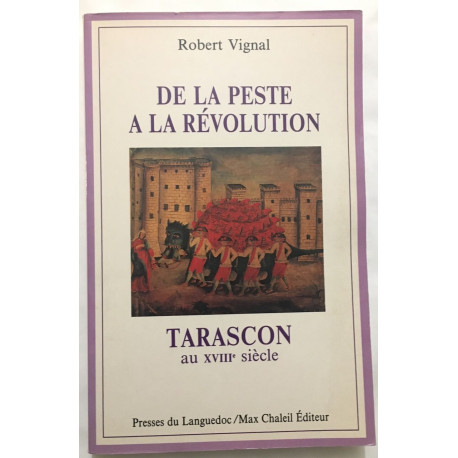 De la peste à la Révolution : Tarascon au XVIIIe siècle