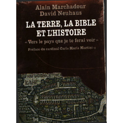 La terre la Bible et l'histoire