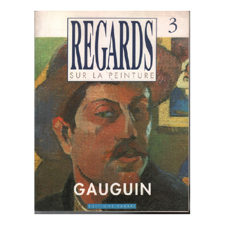 Regards sur la peinture n° 3 / gauguin